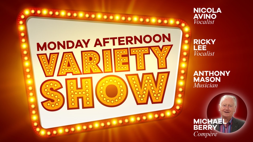 Monday Afternoon Variety Show – June