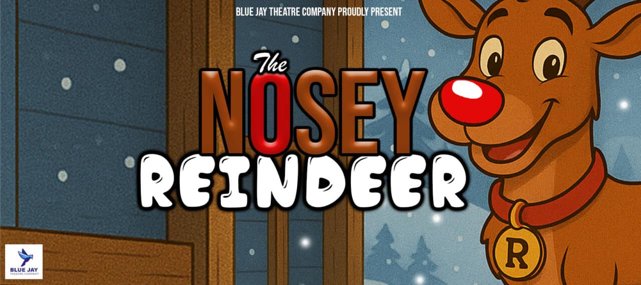 The Nosey Reindeer - presented by Blue Jay Theatre - banner for Darwen nosey reindeer copy 1