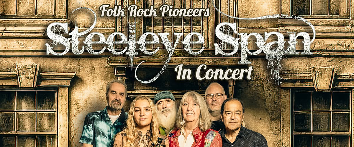 Folk Rock Pioneers Steeleye Span In Concert - Folk Rock Pioneers Steeleye Span In Concert
